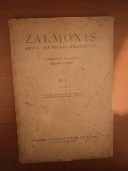 ZALMOXIS REVUE DES ETUDES RELIGIEUSES , VOL. II ( PARTEA I ) de MIRCEA ELIADE , 1939