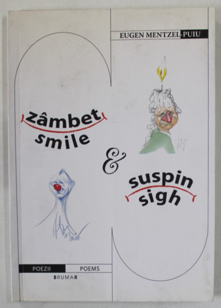 ZAMBET / SMILE , SUSPIN / SIGH de EUGEN MENTZEL - PUIU , VERSURI BILINGVE ROMANA - ENGLEZA , 2008