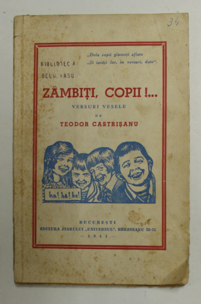 ZAMBITI , COPII ! ...- VERSURI VESELE de TEODOR CASTRISANU , 1941 , PREZINTA PETE , URME DE UZURA , EX LIBRISUL STAMPILAT AL PROPRIETARULUI