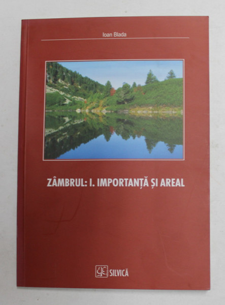 ZAMBRUL - 1. IMPORTANTA SI AREAL de IOAN BLADA , 2015, PREZINTA SUBLINIERI CU MARKERUL *