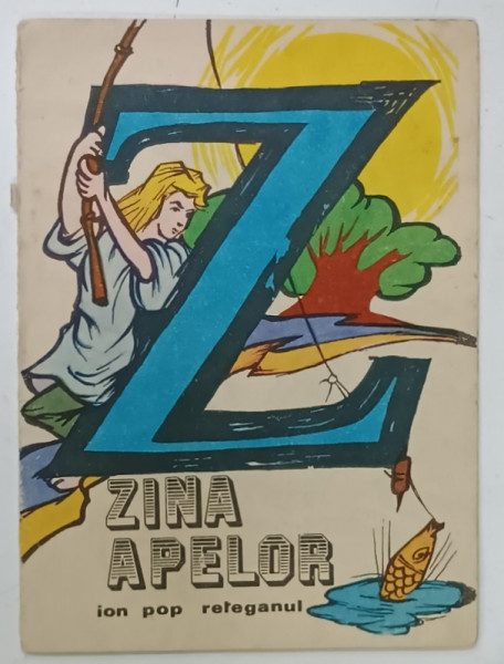 ZANA APELOR de ION POP RETEGANUL  , repovestire de AL. MITRU ,  ilustrata de MIHAI GHEORGHE , COLECTIA  ' A.B.C. - UL  POVESTILOR ' , ANII '70