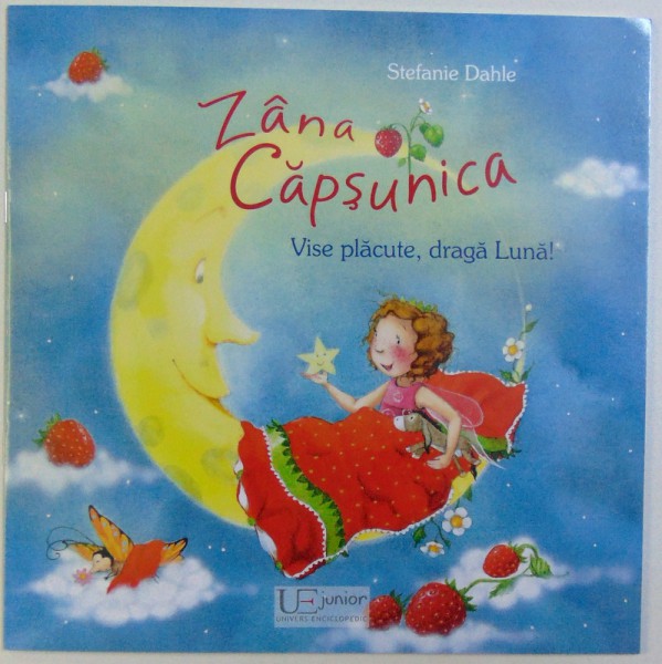 ZANA CAPSUNICA, VISE PLACUTE, DRAGA LUNA! de STEFANIE DAHLE, 2018