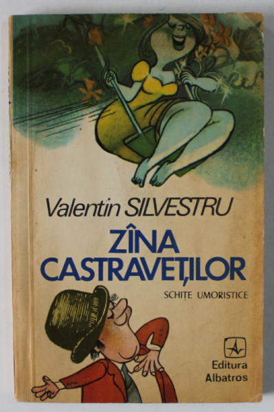 ZANA CASTRAVETILOR , SCHITE UMORISTICE de VALENTIN SILVESTRU , 1976