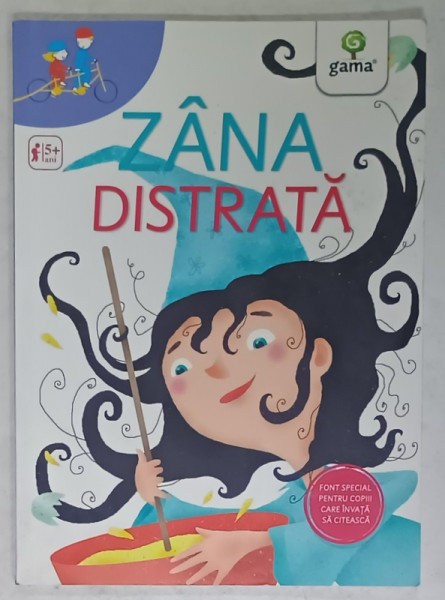 ZANA  DISTRATA , povesti de MARIA LORETTA GIRALDO , ilustratii de PAOLA FORMICA , FONT SPECIAL PENTRU COPIII CARE INVATA SA CITEASCA , 5 + ANI , 2017