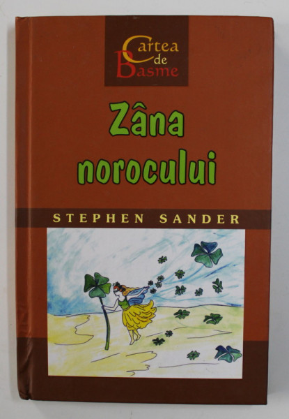ZANA NOROCULUI de STEPHEN SANDER , 2016