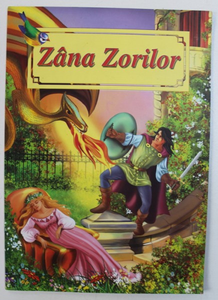 ZANA ZORILOR , adaptare dupa IOAN SLAVICI ,  ilustratii de DANA POPESCU