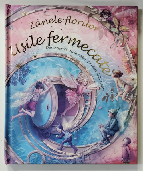 ZANELE FLORILOR - USILE  FERMECATE , CONTINE ILUSTRATII 3 D , 2008