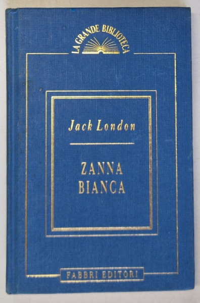 ZANNA BIANCA di JACK LONDON , TEXT IN LIMBA ITALIANA , 1994