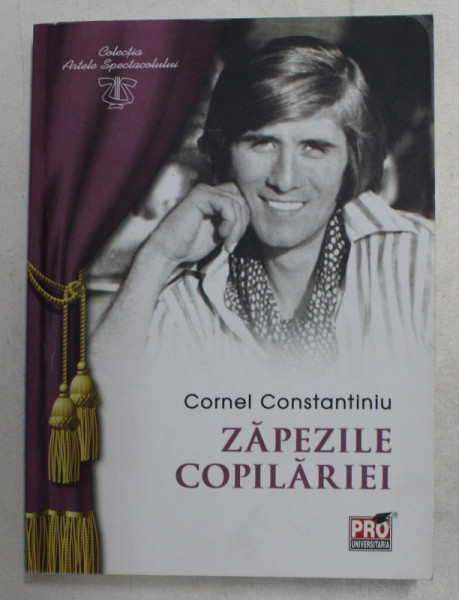 ZAPEZILE COPILARIEI de CORNEL CONSTANTINIU , 2015 , DEDICATIE*