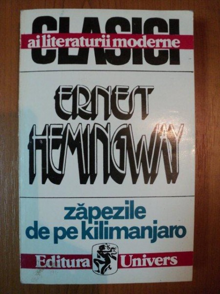 ZAPEZILE DE PE KILIMANJARO de ERNEST HEMINGWAY