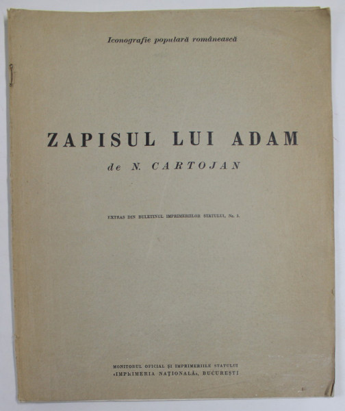 ZAPISUL LUI ADAM de N. CARTOJAN - ICONOGRAFIE POPULARA ROMANEASCA , EDITIE INTERBELICA