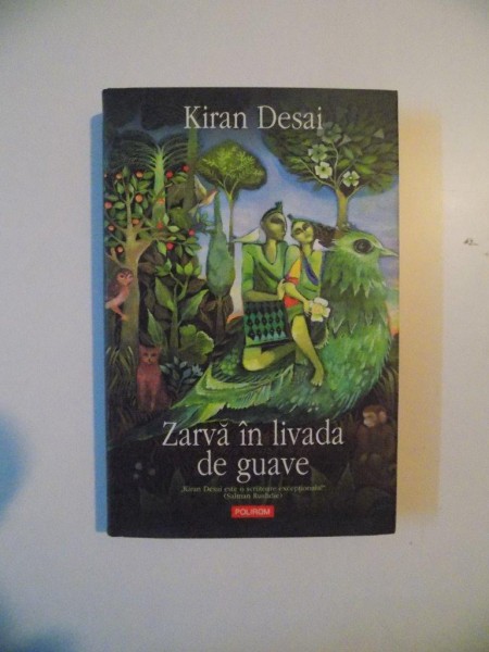 ZARVA IN LIVADA DE GUAVE de KIRAN DESAI , 2008