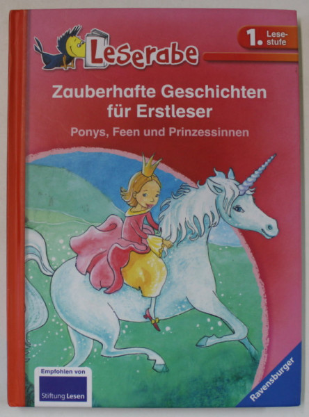 ZAUBERHAFTE GESCHICHTEN FUR ERSTLESER ( POVESTI MAGICE PENTRU CITITORII INCEPATORI  ), 1. LESESTUFE , PONYS , FEEN und PRINZESSINNEN , 2012