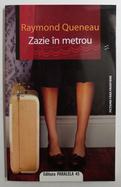 ZAZIE IN METROU de RAYMOND QUENEAU , 2008