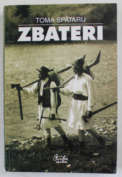 ZBATERI de TOMA SPATARU , INTAMPLARI DIN MANDRUTA , 2001