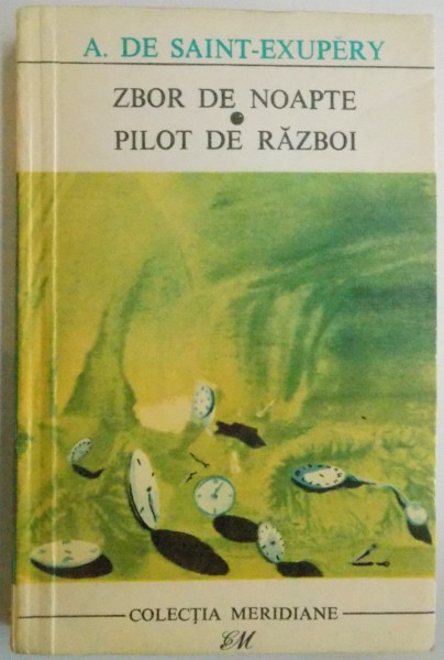ZBOR DE NOAPTE,PILOT DE RAZBOI-A. DE SAINT-EXUPERY,1968