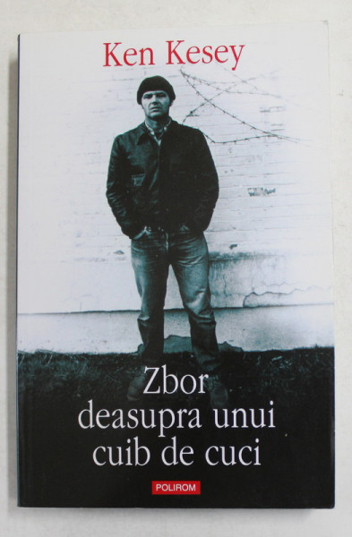 ZBOR DEASUPRA UNUI CUIB DE CUCI de KEN KESEY , 2008