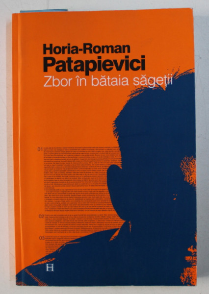 ZBOR IN BATATAIA SAGETII DE HORIA - ROMAN PATAPIEVICI , 2006