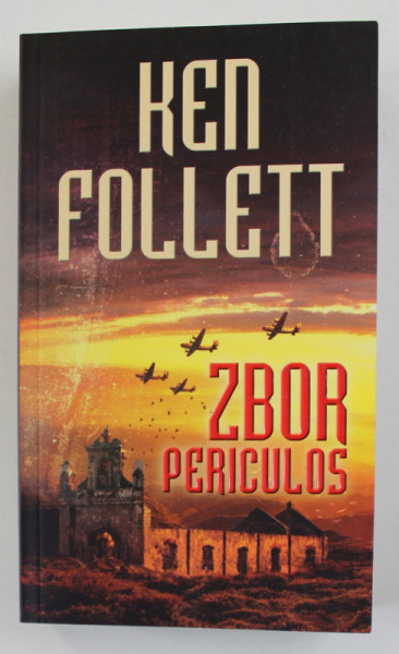 ZBOR PERICULOS de KEN FOLLETT , 2012