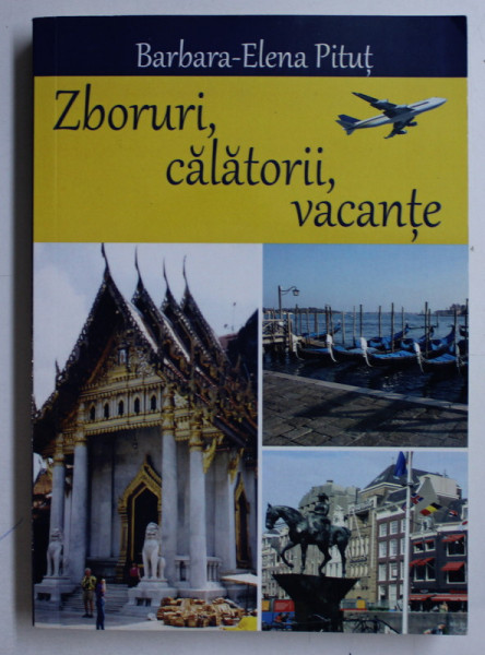 ZBORURI , CALATORII , VACANTE de BARBARA ELENA PITUT , 2018