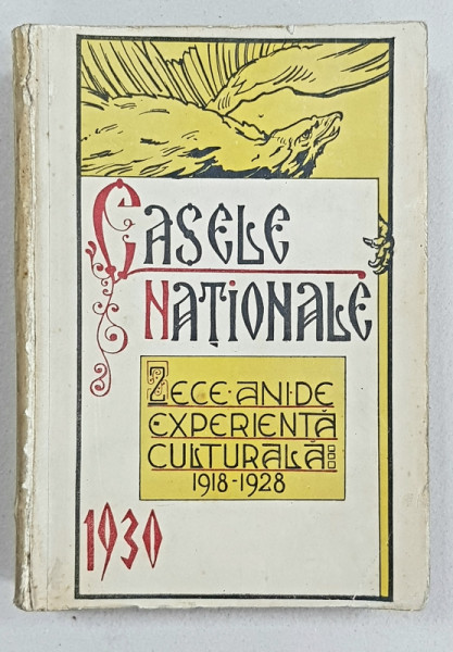 ZECE ANI DE EXPERIENTA CULTURALA A CASELOR NATIONALE, 1918-1928,