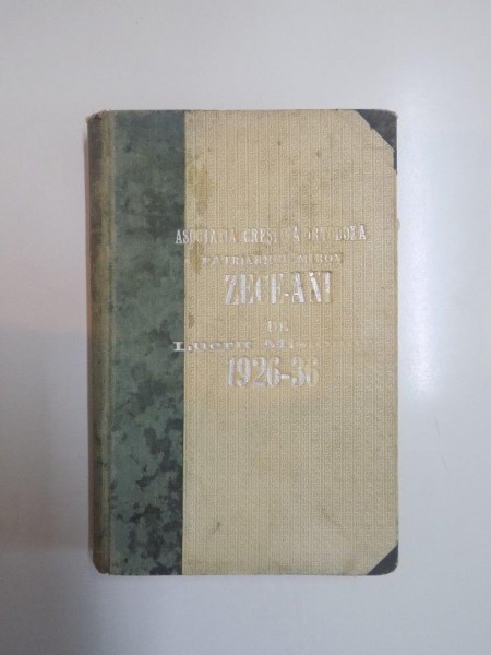 ZECE ANI DE LUCRU MISIONAR 1926-1936