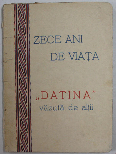 ZECE ANI DE VIATA , '' DATINA '' VAZUTA DE ALTII , 1932