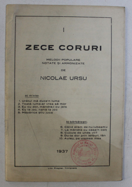 ZECE CORURI . MELODII POPULARE NOTATE SI ARMONIZATE de NICOLAE URSU , 1937
