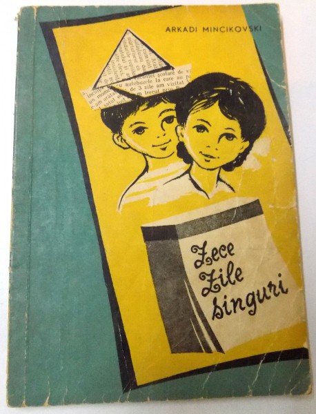 ZECE ZILE SINGURI de ARKADI MINCIKOVSKI , 1961