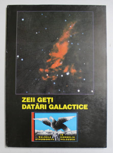 ZEII GETI DATARI GALACTICE de IO CORNELIA VELCESCU , 2003