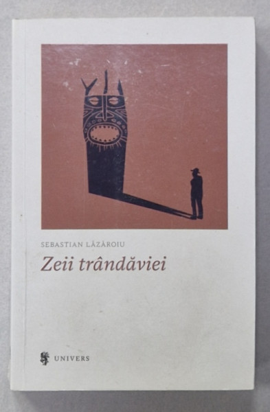ZEII TRANDAVIEI de SEBASTIAN LAZAROIU , 2021