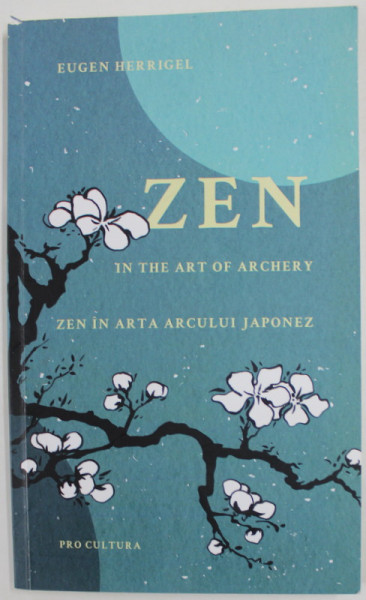 ZEN IN ARTA ARCULUI JAPONEZ de EUGEN HERRIGEL , 2022