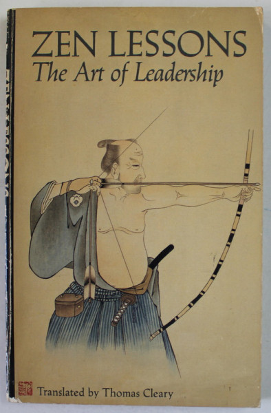 ZEN LESSONS , THE ART OF LEADERSHIP , translated by THOMAS CLEARY , 1989