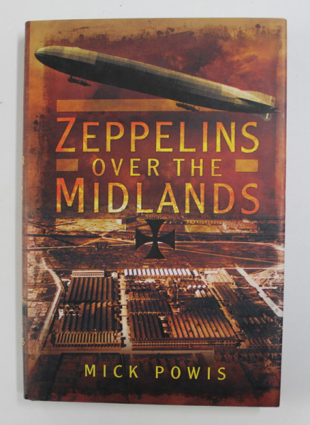 ZEPPELIN OVER THE MIDLANDS by MICK POWIS , 2016