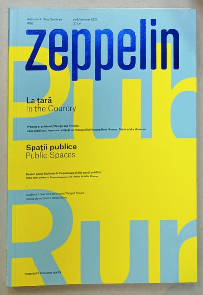 ZEPPELIN , REVISTA :  ORAS , SOCIETATE , TEHNOLOGIE , NR. 162 , 2021