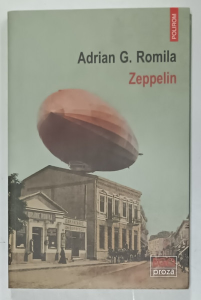 ZEPPELIN , roman de ADRIAN G. ROMILA , 2017