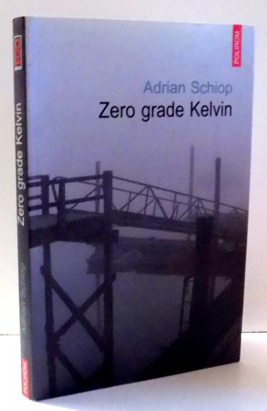 ZERO GRADE KELVIN de ADRIAN SCHIOP , 2009