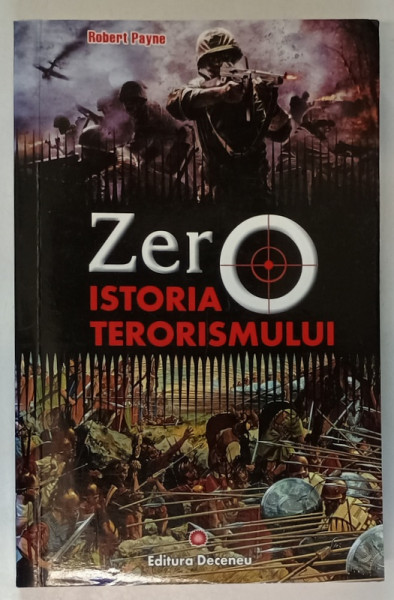 ZERO , ISTORIA TERORISMULUI de ROBERT PAYNE , 2011, PREZINTA HALOURI DE APA *