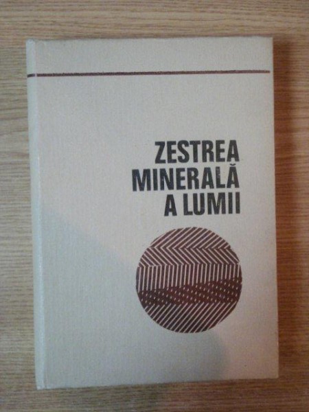 ZESTREA MINERALA A LUMII de N. LUPEI , V. BRANA , 1971