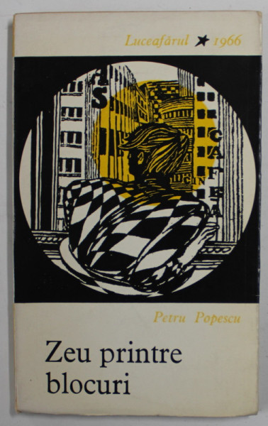 ZEU PRINTRE BLOCURI de PETRU POPESCU , 1966