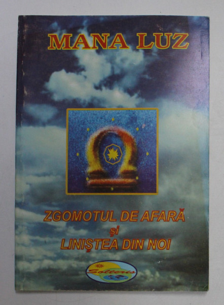 ZGOMOTUL DE AFARA SI LINISTEA DIN NOI de MANA LUZ , 2005