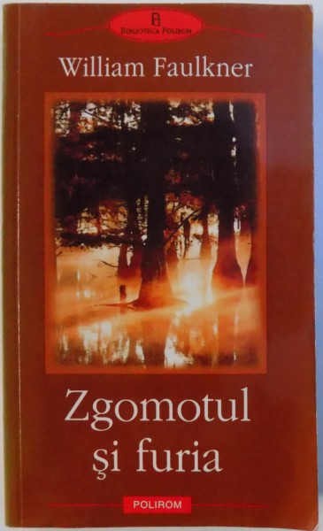 ZGOMOTUL SI FURIA de WILLIAM FAULKNER , 2003