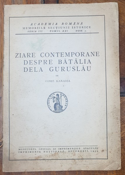 ZIARE CONTEMPORANE DESPRE BATALIA DELA GURUSLAU de CONST. KARADJA - BUCURESTI, 1939