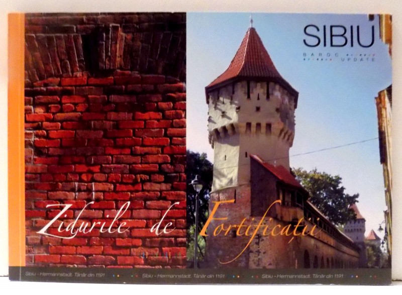 ZIDURILE DE FORTIFICATII , SIBIU BAROC UPDATE , 2012