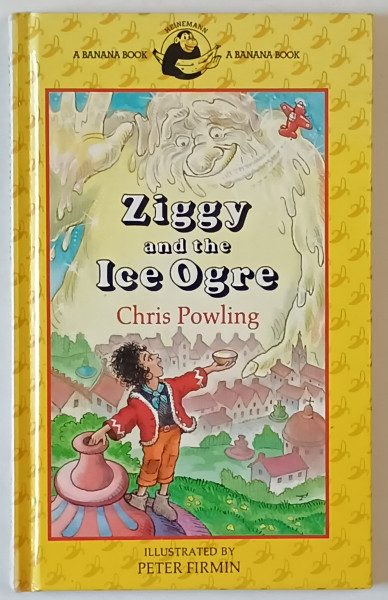 ZIGGY AND THE ICE OGRE by CHRIS POWLING , illustrated by PETER FIRMIN  , 1988
