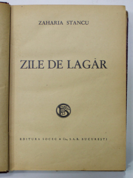 ZILE DE LAGAR de ZAHARIA STANCU , ANII '40