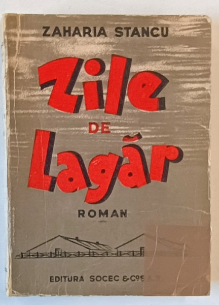 ZILE DE LAGAR de ZAHARIA STANCU , ANII '40