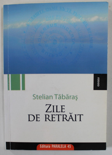 ZILE DE RETRAIT de STELIAN TABARAS , 2009