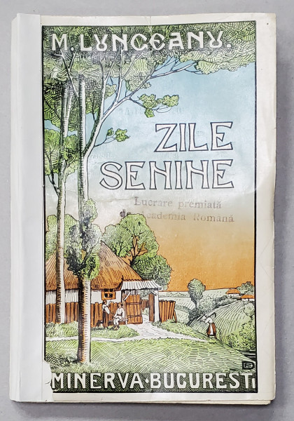 ZILE SENINE, ICOANE DE LA  TARA  de M. LUNGEANU , 1914