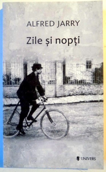 ZILE SI NOPTI de ALFRED JARRY , 2014